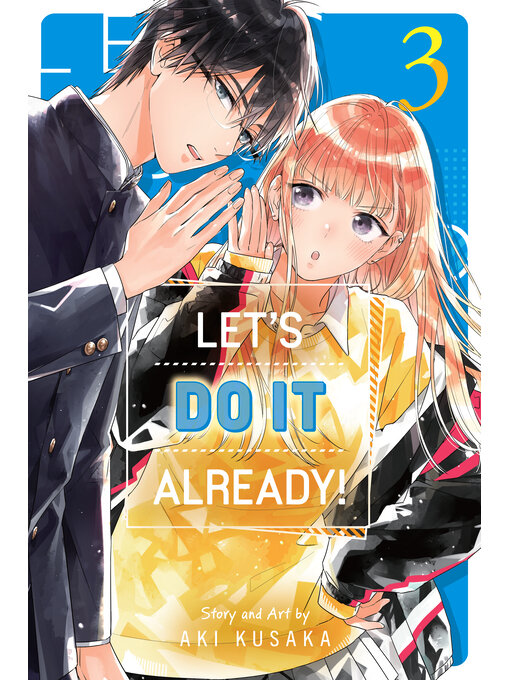 Title details for Let's Do It Already!, Volume 3 by Aki Kusaka - Available